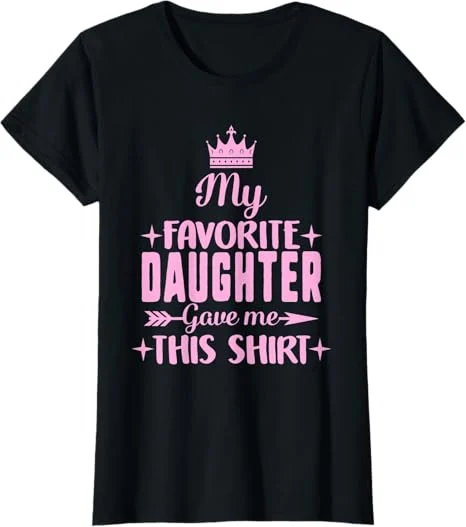 Crown Arrow Stars My Favorite Daughter Gift Mama T-shirt Crown Arrow Stars My Favorite Daughter Gift Mama T-shirt