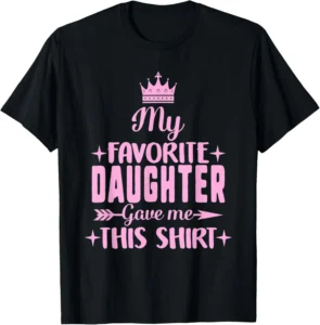 Crown Arrow Stars My Favorite Daughter Gift Mama T-shirt
