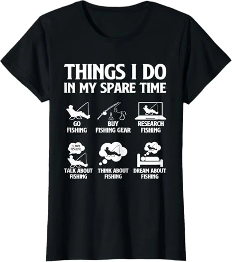 Things I Do in My Spare Time Fishing Enthusiast T-Shirt Things I Do in My Spare Time Fishing Enthusiast T-Shirt