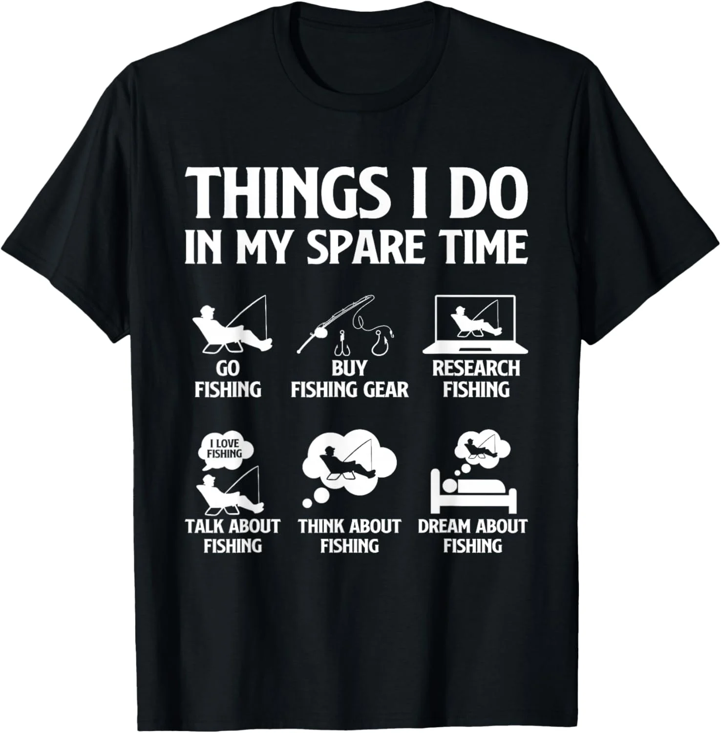 Things I Do in My Spare Time Fishing Enthusiast T-Shirt Things I Do in My Spare Time Fishing Enthusiast T-Shirt